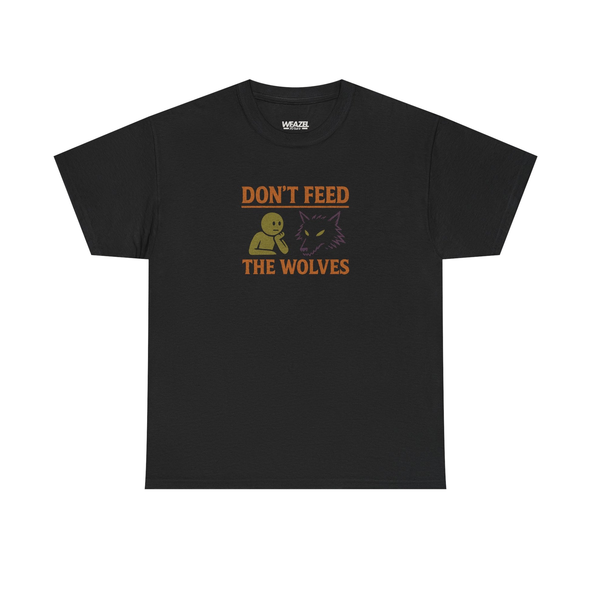 Don’t Feed the Wolves Tee