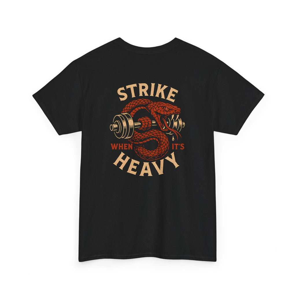 "Strike When It's Heavy" T-Shirt