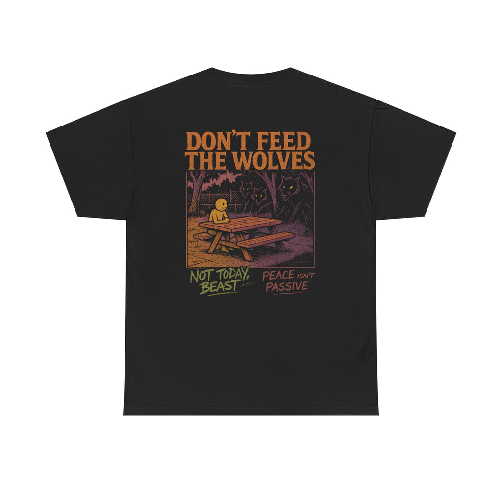 Don’t Feed the Wolves Tee