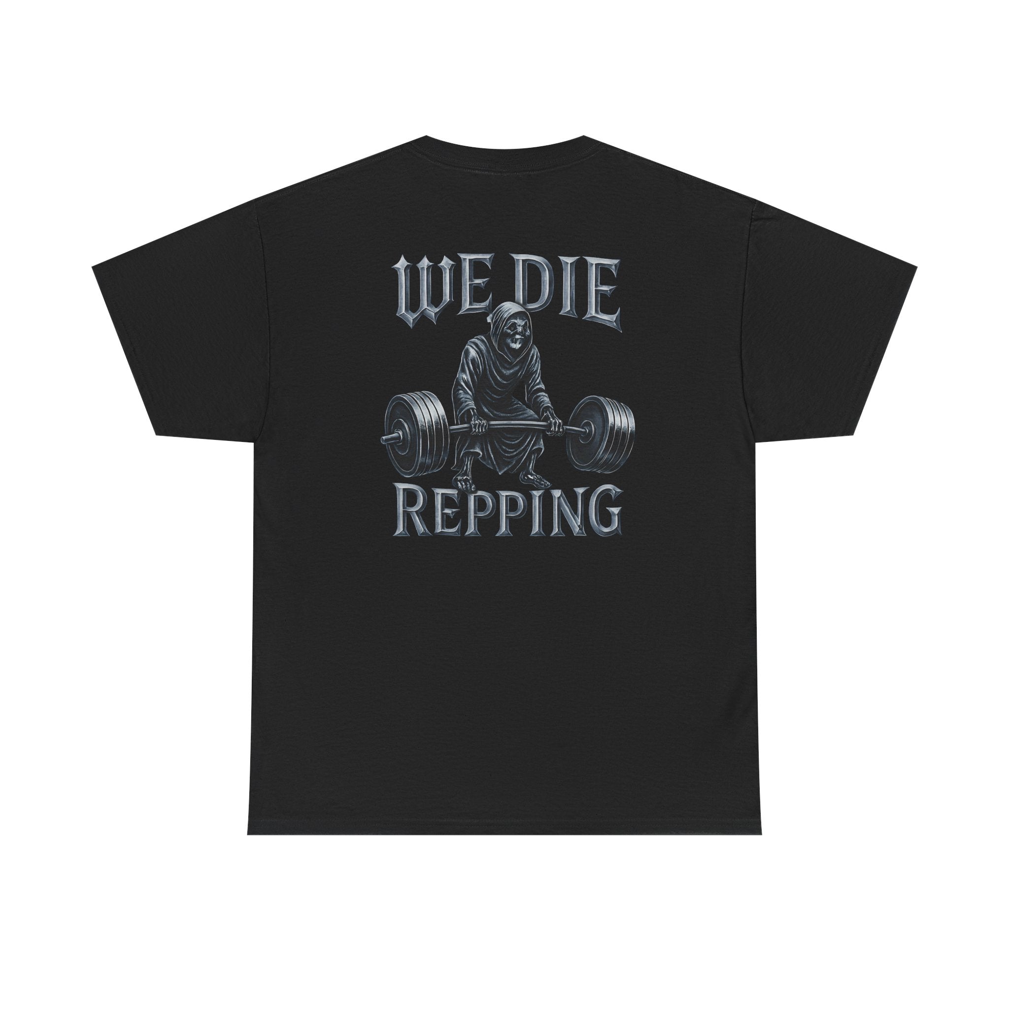 WE DIE REPPING TSHIRT