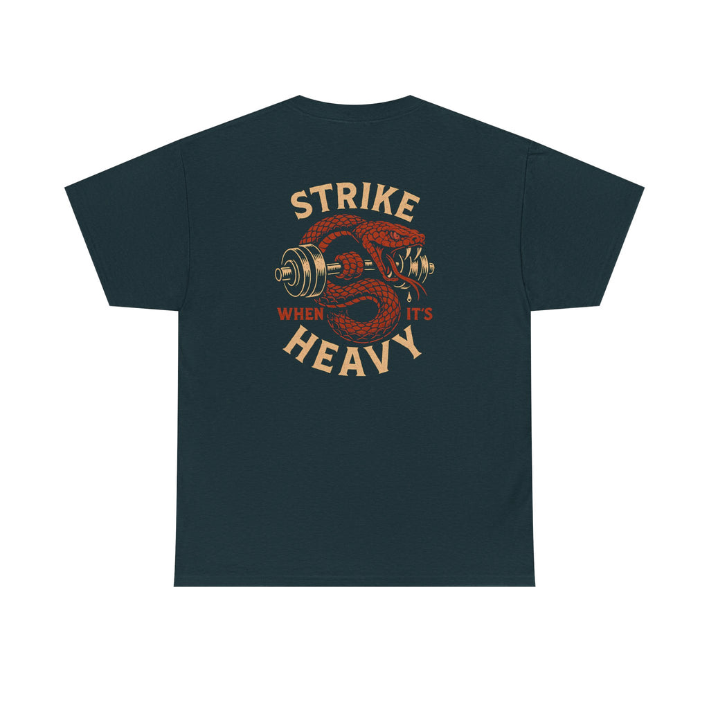 "Strike When It's Heavy" T-Shirt