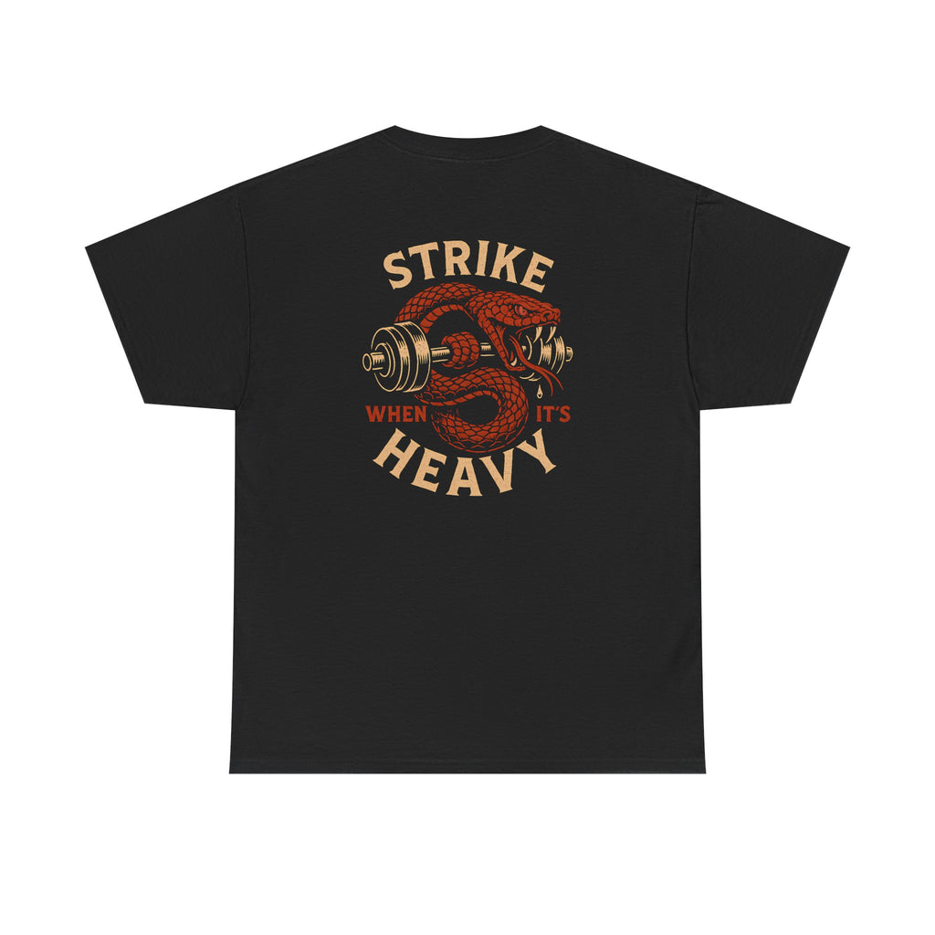 "Strike When It's Heavy" T-Shirt