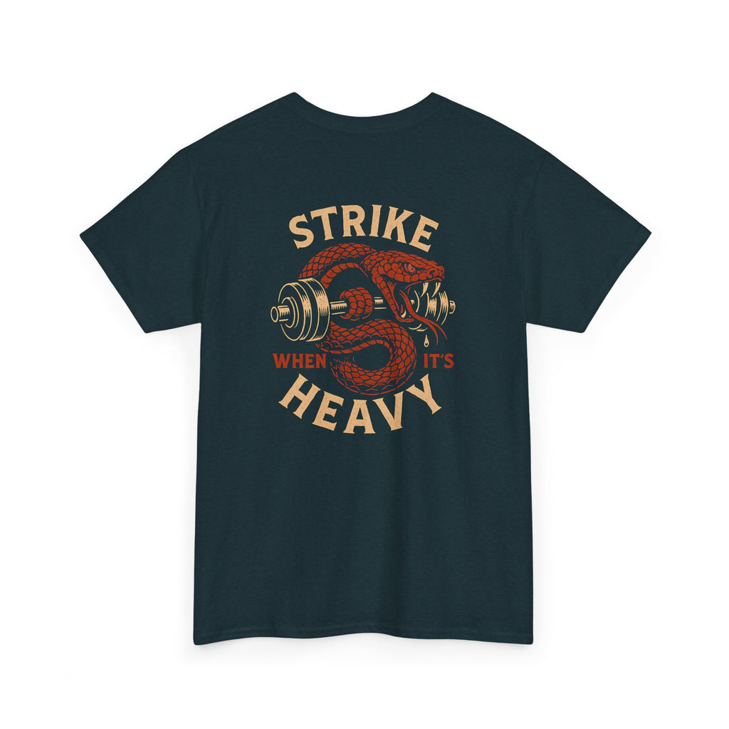 "Strike When It's Heavy" T-Shirt