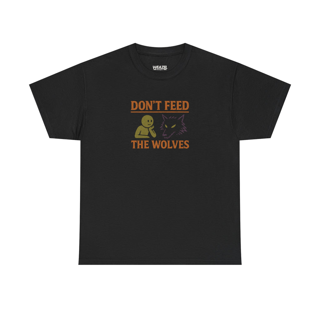 Don’t Feed the Wolves Tee
