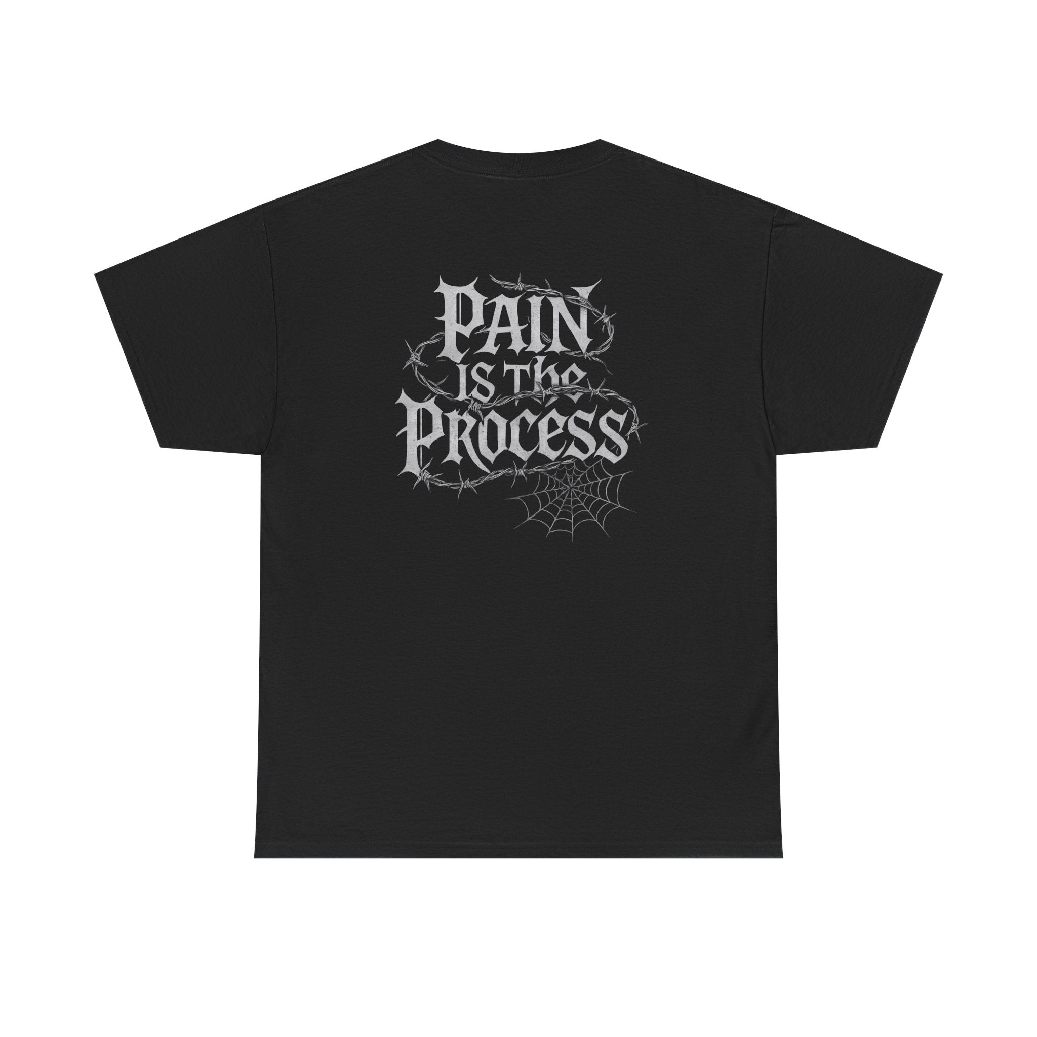 PAIN IS THE PROCESS TSHIRT