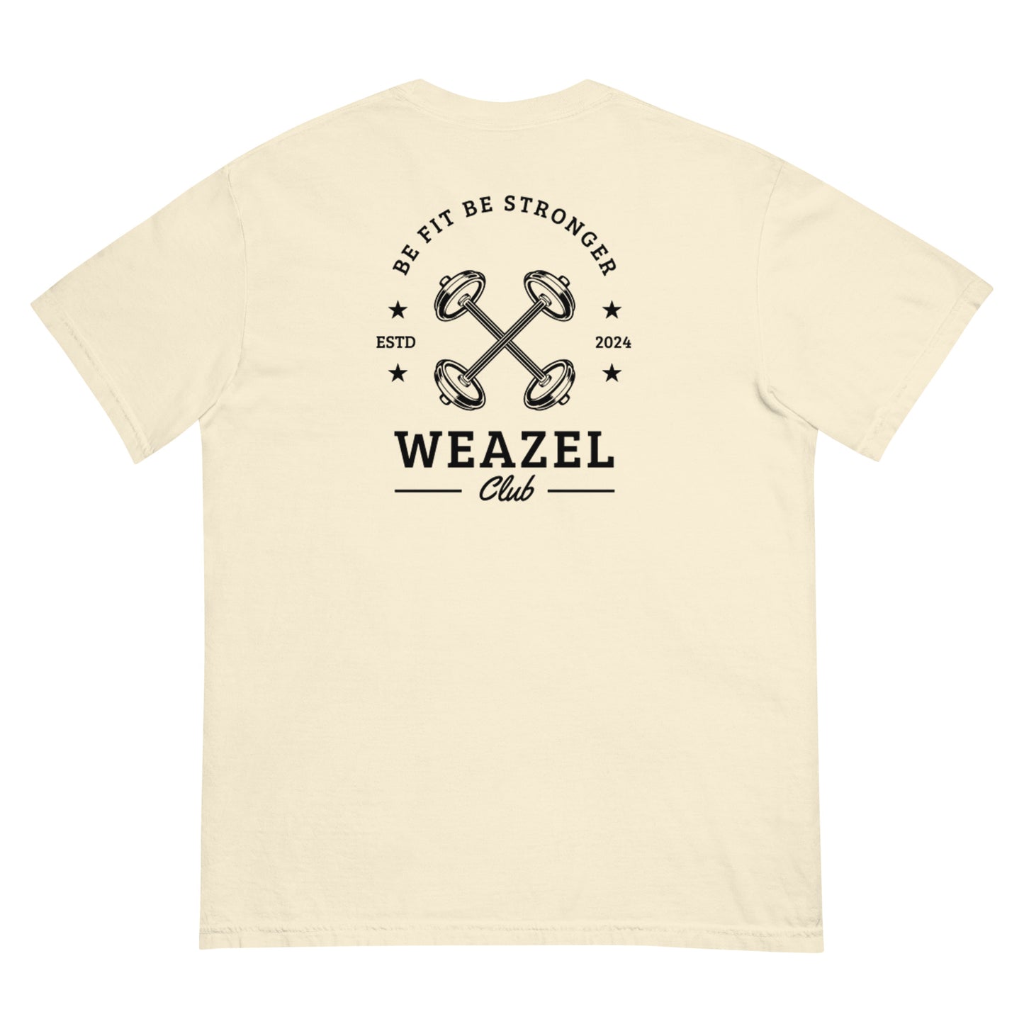 Weazel Be Fit Be Strong Tee